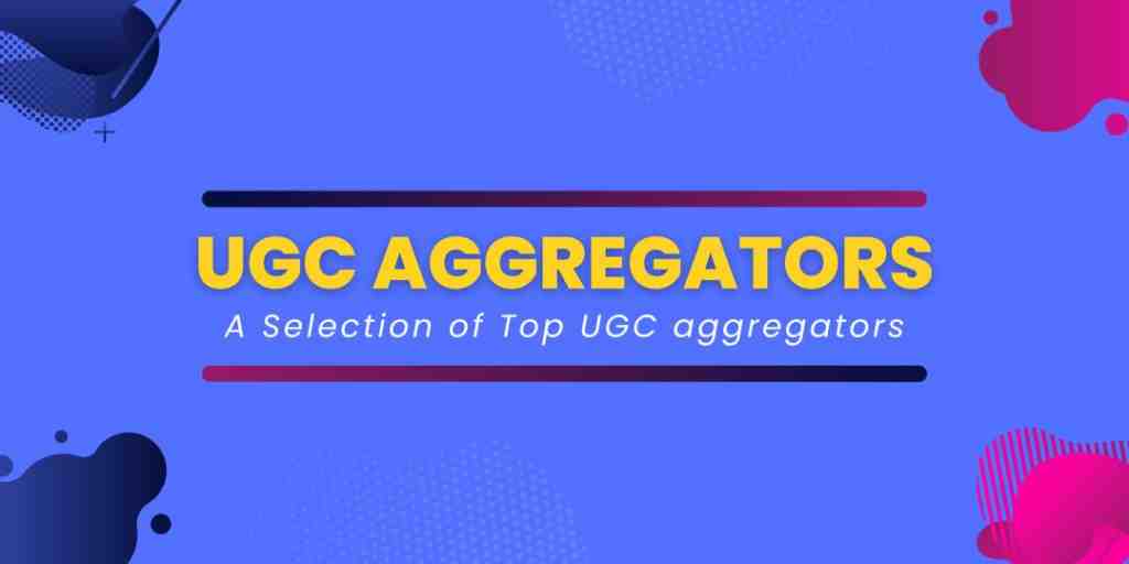 UGC Aggregators